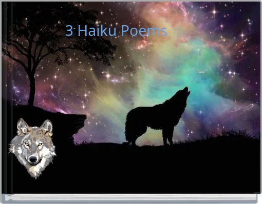 3 Haiku Poems