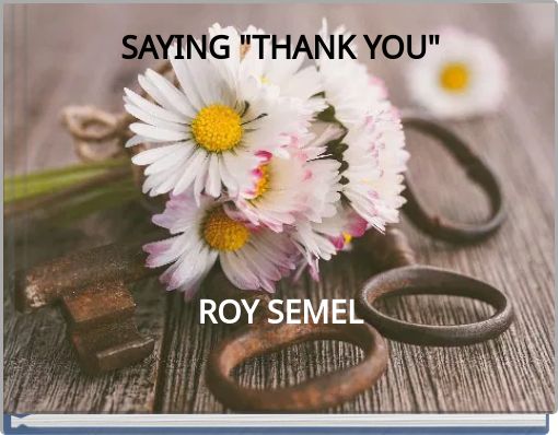 SAYING "THANK YOU"ROY SEMEL