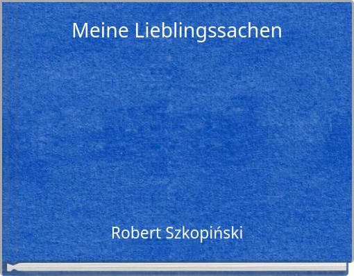 Meine Lieblingssachen