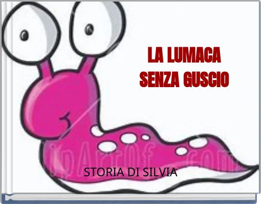 LA LUMACA SENZA GUSCIO