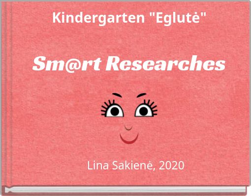Kindergarten "Eglutė"Sm@rt Researches