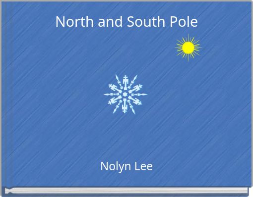 North and South Pole