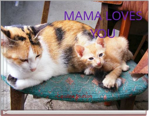 MAMA LOVES YOU By Caroline Stutson