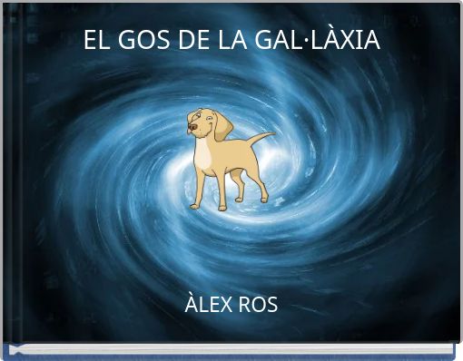 EL GOS DE LA GAL·LÀXIA