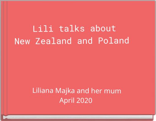 Lili talks about New Zealand and Poland