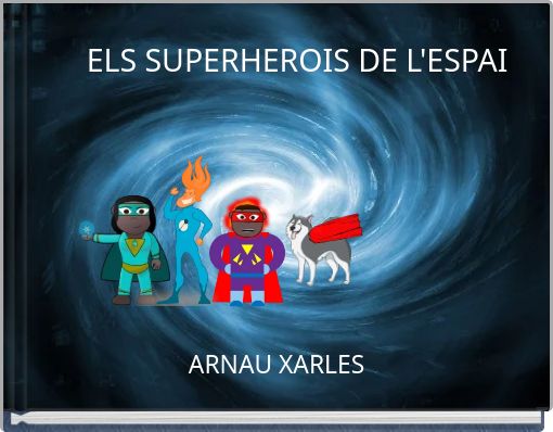 ELS SUPERHEROIS DE L'ESPAI