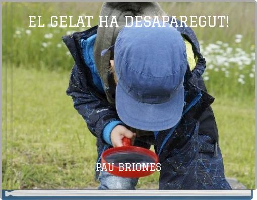 EL GELAT HA DESAPAREGUT!