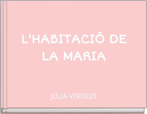 L'HABITACIÓ DE LA MARIA