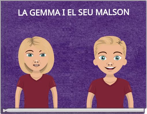 LA GEMMA I EL SEU MALSON