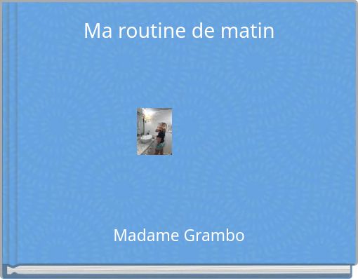 Ma routine de matin