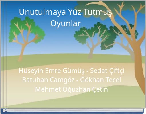 Unutulmaya Yüz Tutmuş Oyunlar