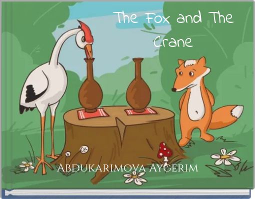 Front cover of 'The Fox and     The Crane' 