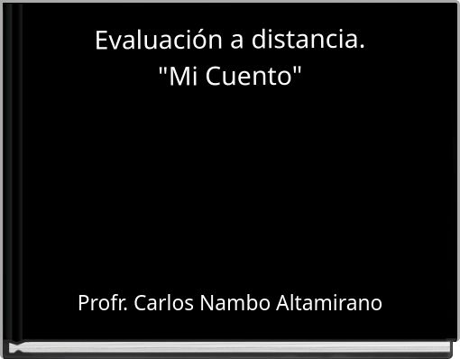 Evaluación a distancia. "Mi Cuento"