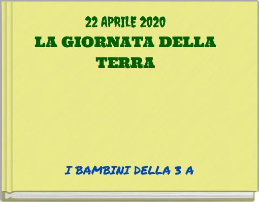 Front cover of '22 APRILE 2020 LA GIORNATA DELLA TERRA' 