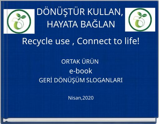 D&Ouml;N&Uuml;ŞT&Uuml;R KULLAN, HAYATA BAĞLAN