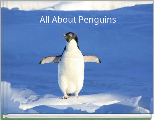 All About Penguins