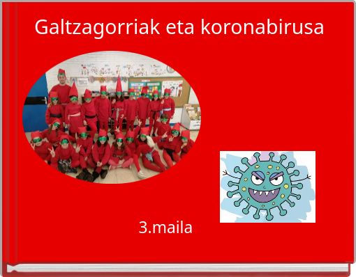 Galtzagorriak eta koronabirusa