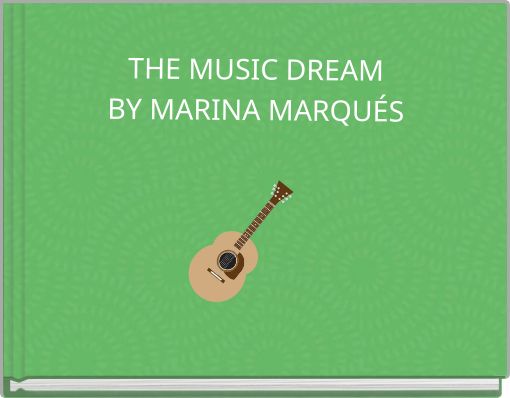 Book Cover for: THE MUSIC DREAM BY MARINA MARQUÉS