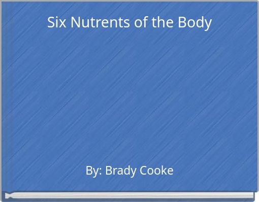 Six Nutrents of the Body