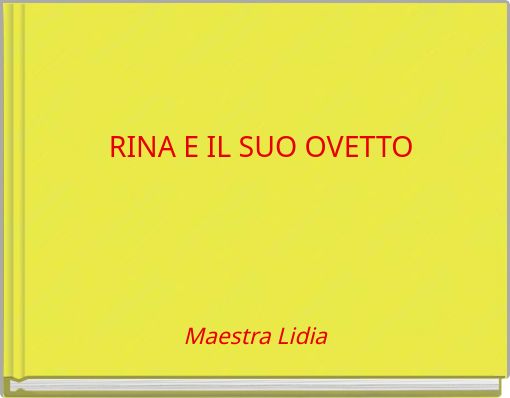 RINA E IL SUO OVETTO