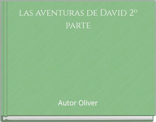 las aventuras de David 2º parte