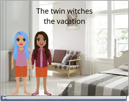 The twin witches the vacation