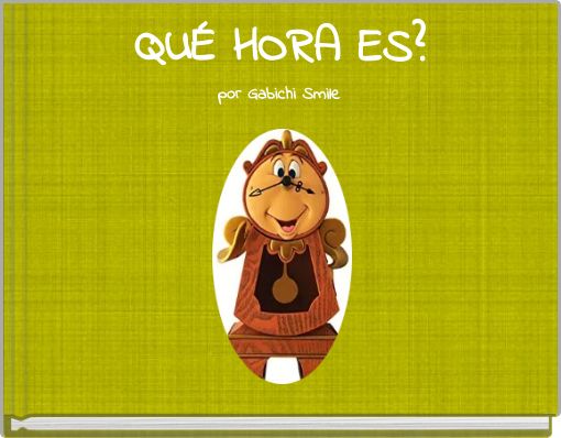 QUÉ HORA ES? por Gabichi Smile