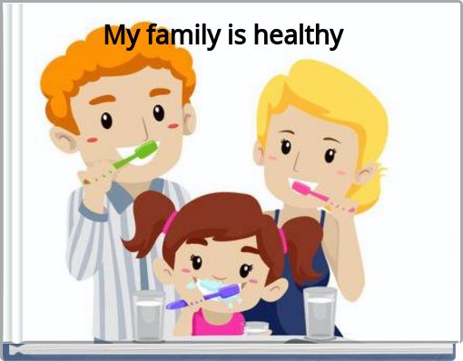 My family is healthy