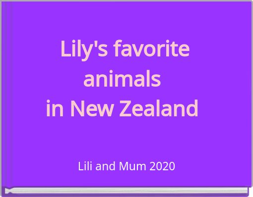 Lily's favorite animals in New Zealand