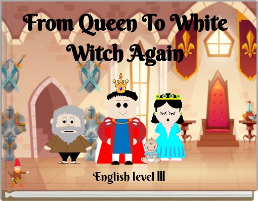 From Queen To White Witch Again