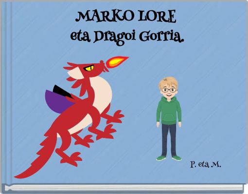 MARKO LORE eta Dragoi Gorria.