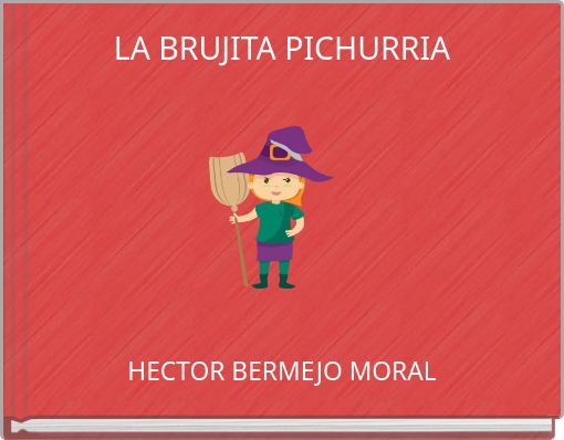 LA BRUJITA PICHURRIA