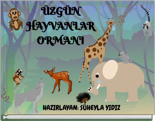&Uuml;ZG&Uuml;N HAYVANLAR ORMANI