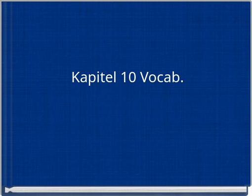 Kapitel 10 Vocab.