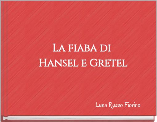 Front cover of 'La fiaba di Hansel e Gretel' 