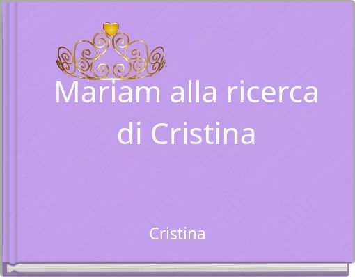 Mariam alla ricerca di Cristina