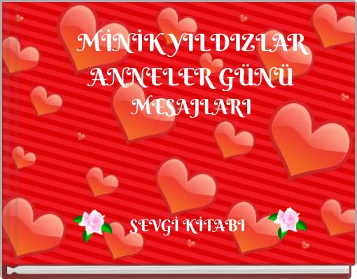 MİNİK YILDIZLAR ANNELER GÜNÜ MESAJLARI