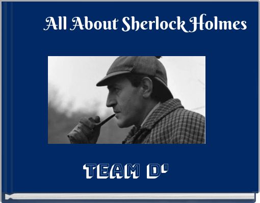 All About Sherlock Holmes