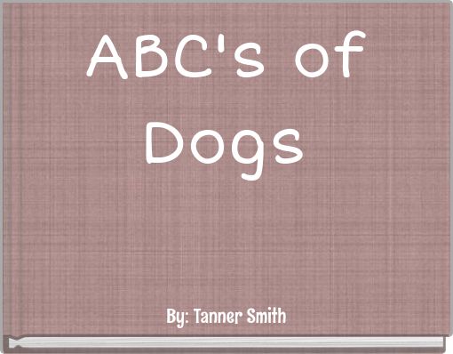 ABC's of Dogs