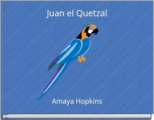 Front cover of 'Juan el Quetzal' 