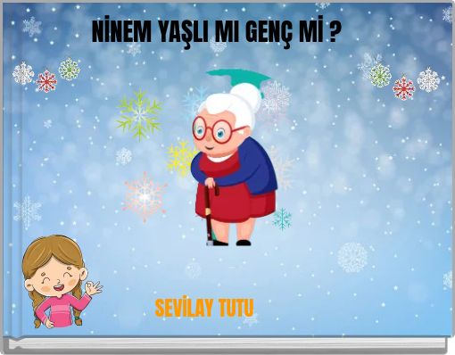 NİNEM YAŞLI MI GENÇ Mİ ?