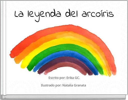 Front cover of 'La leyenda del arcoíris' 