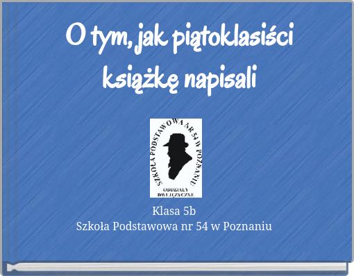 O tym, jak piątoklasiści książkę napisali