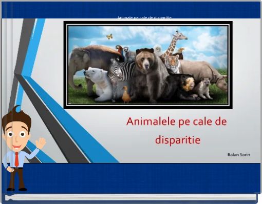 Animale pe cale de disparitie