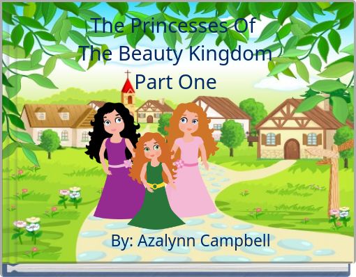 The Princesses Of The Beauty Kingdom Part One