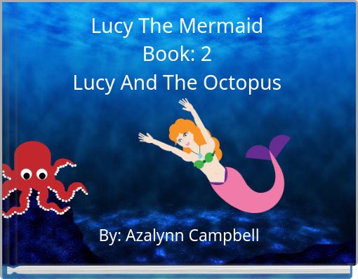 Lucy The Mermaid Book: 2 Lucy And The Octopus