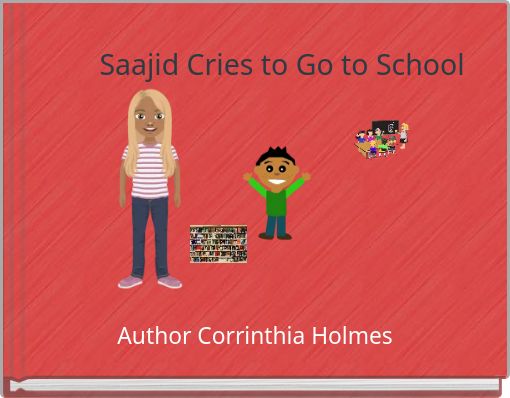 Saajid Cries to Go to School