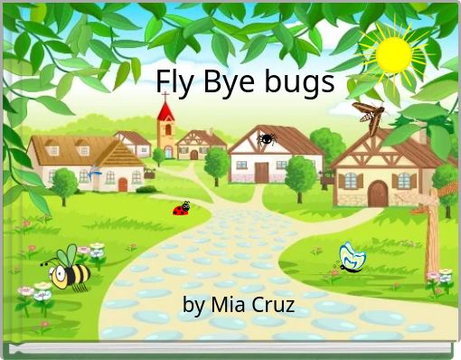 Fly Bye bugs