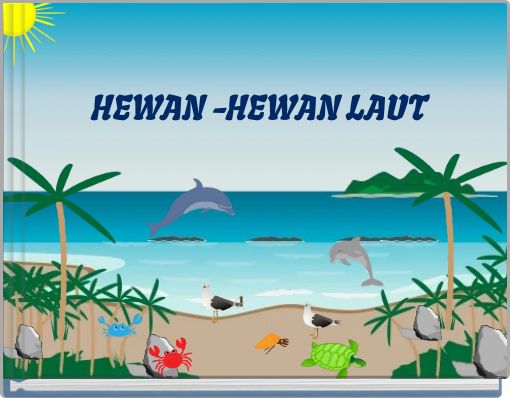HEWAN -HEWAN LAUT