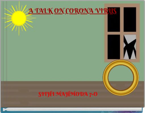 A TALK ON CORONA VIRUS